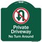 Signmission Private Driveway No Turn Around W/Heavy-Gauge Aluminum Architectural Sign, 18" x 18", GW-1818-9921 A-DES-GW-1818-9921 - alternate 1